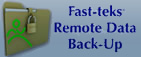 Fast-teks Remote Data Back-Up